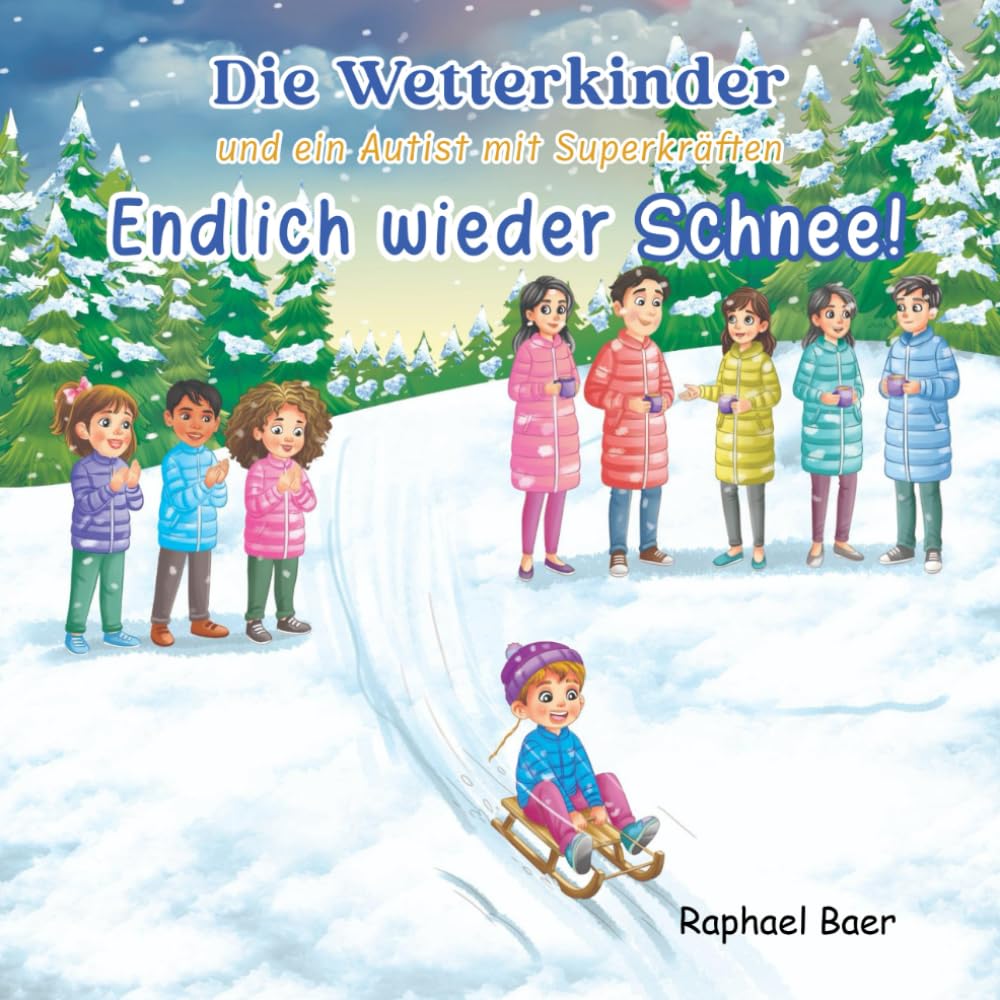 Die Wetterkinder und ein Autist mit Superkräften: Endlich wieder Schnee!