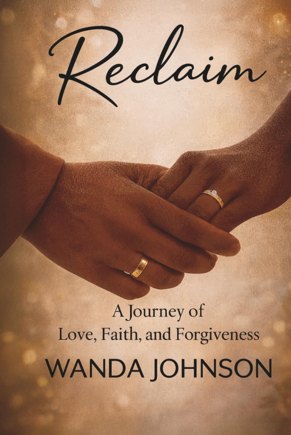RECLAIM: A Journey of Love, Faith, and Forgiveness