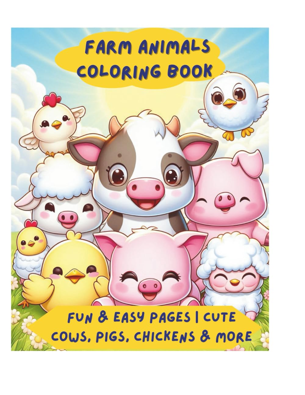 Farm Animals Coloring Book: Fun & Easy Pages for Kids Ages 3–8