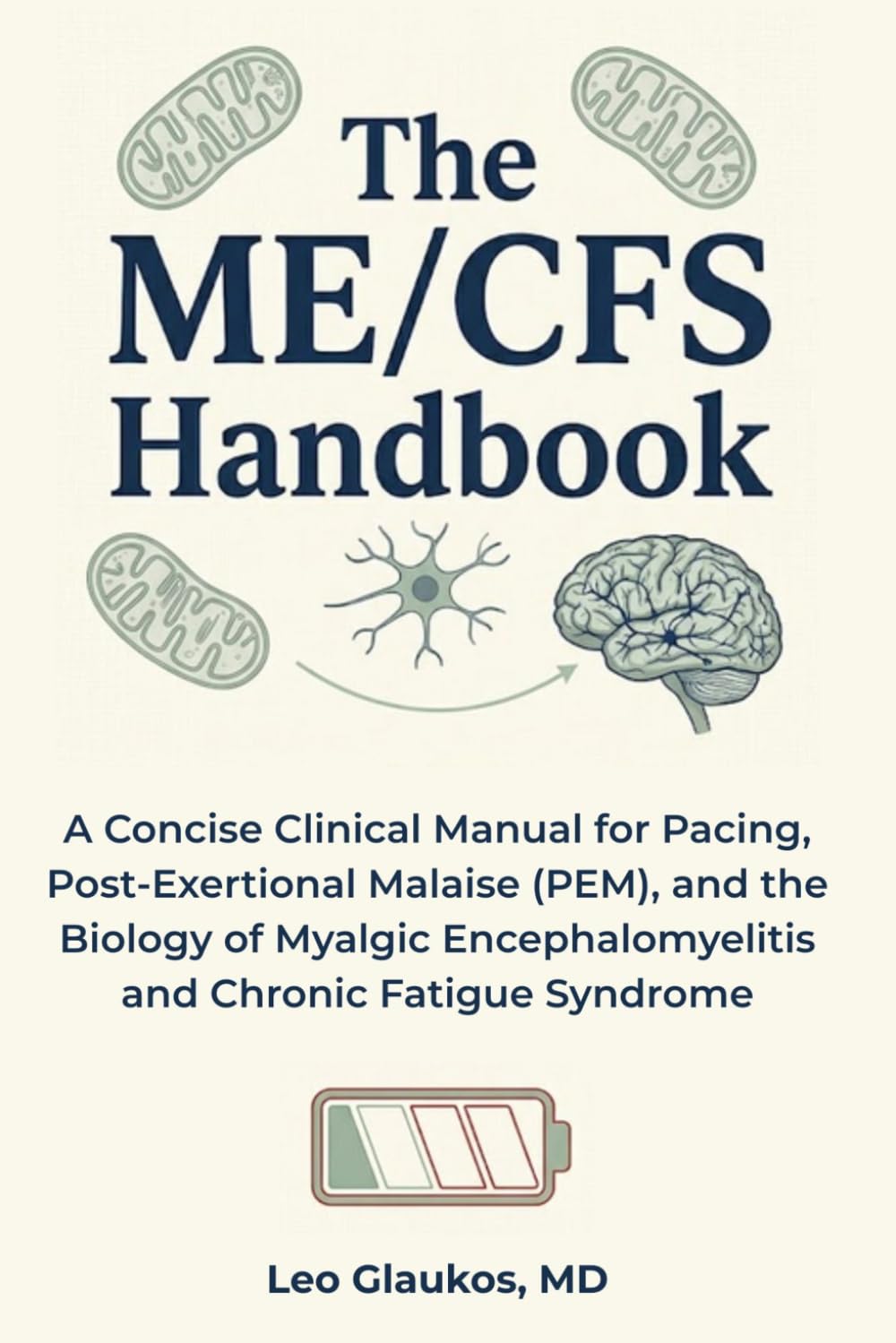 The ME/CFS Handbook: A Concise Clinical Manual for Pacing, Post-Exertional Malaise (PEM), and the Biology of Myalgic Encephalomyelitis and Chronic Fatigue Syndrome