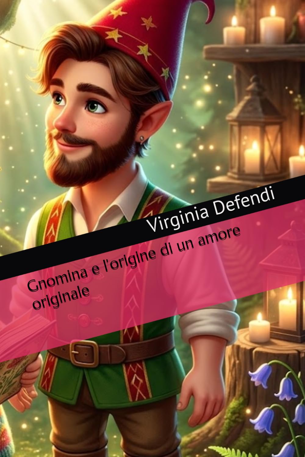 Gnomina e l’origine di un amore originale (Gnominav e le sue gustose avventure)