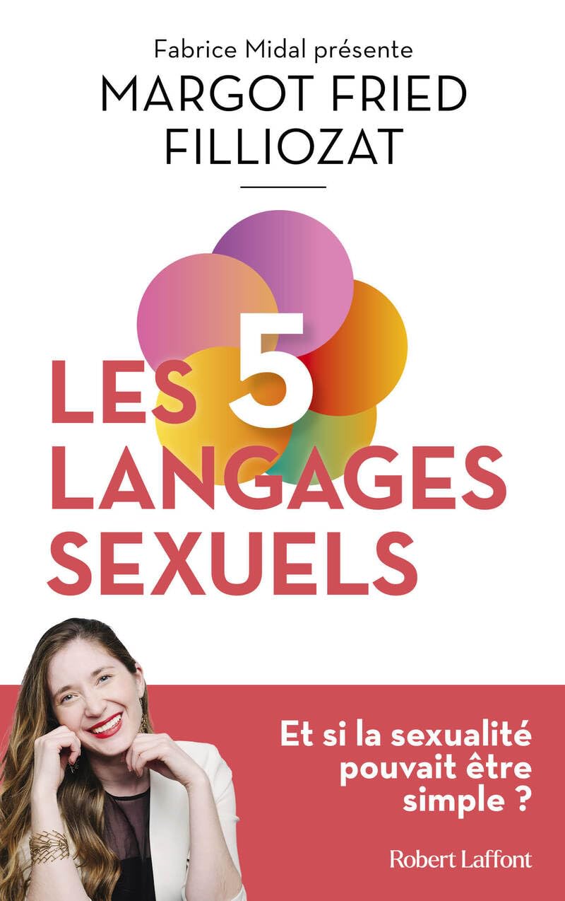 Margot Fried Filliozat - Les cinq langages sexuels (Fabrice Midal présente)