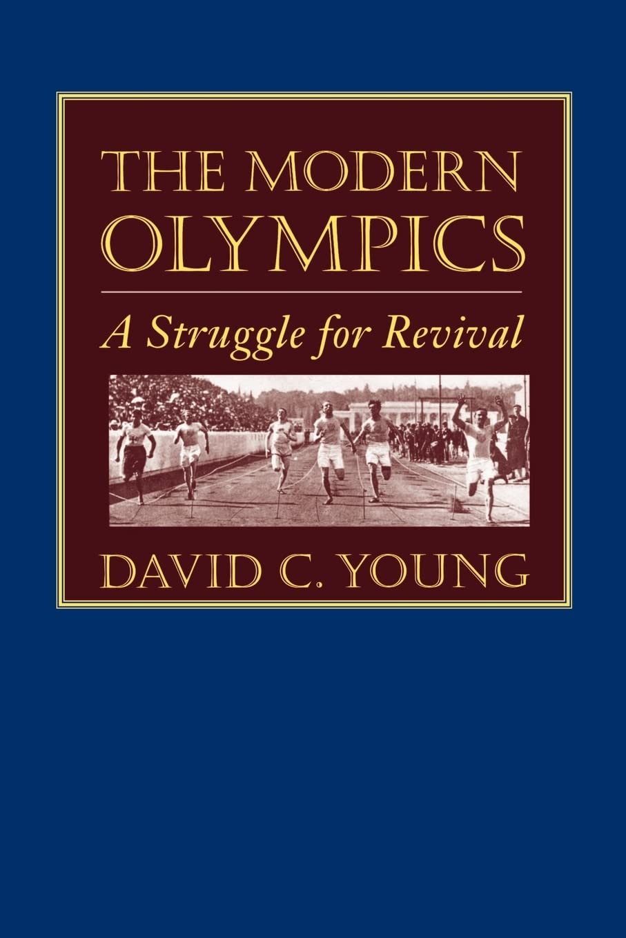 The Modern Olympics: A Struggle for Revival