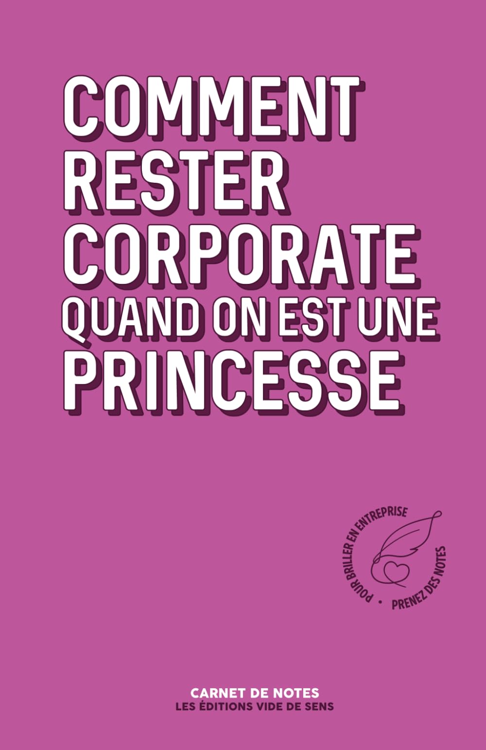 Comment rester corporate quand on est une princesse (Comment ne pas)