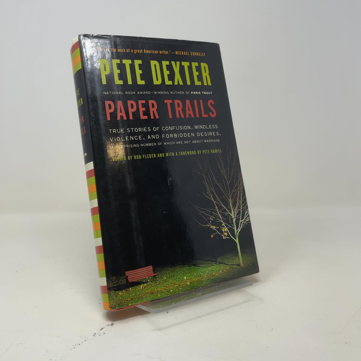 Buy Paper Trails: True Stories of Confusion, Mindless Violence, and Forbidden Desires, a Surprising Number of Which Are Not About Marriage — BookShops.in
