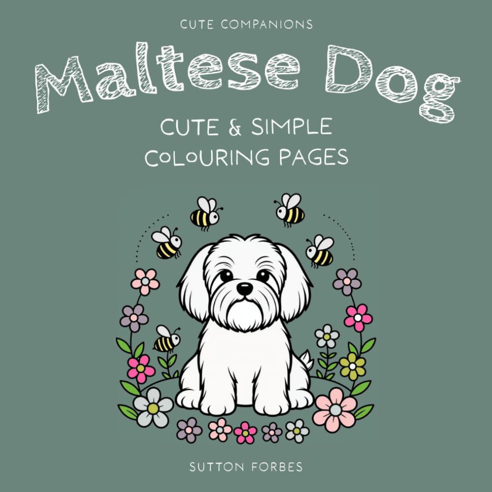 Easy Colouring/Coloring Book for Adults & Children: Cute Maltese Dog Themed Colouring/Coloring Book Featuring 40 Simple Designs for Calm & Creativity