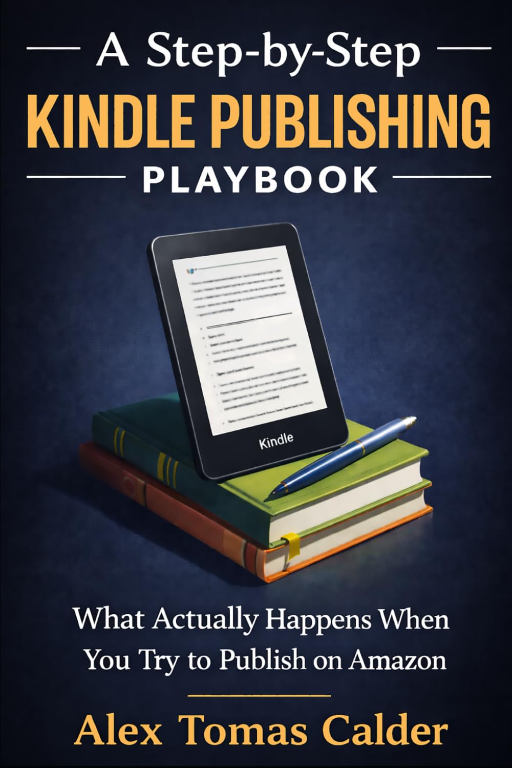 A Step-by-Step Kindle Publishing Playbook: What Actually Happens When You Try to Publish on Amazon
