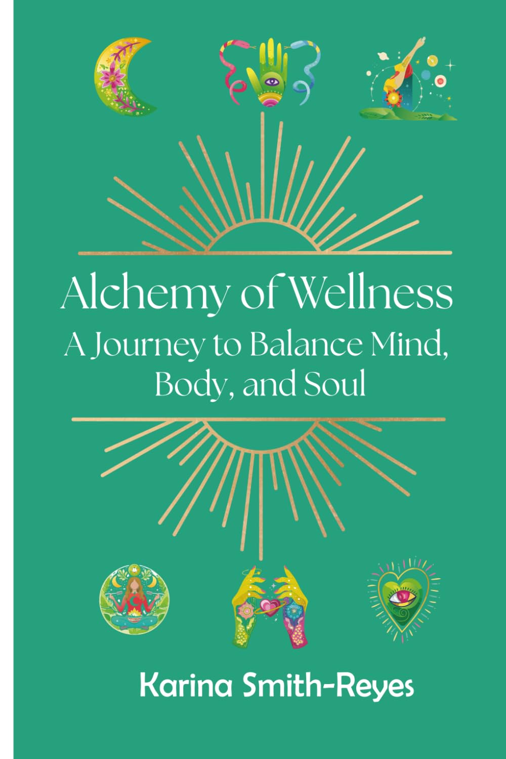 Alchemy of Wellness: A Journey to Balance Mind, Body, and Soul