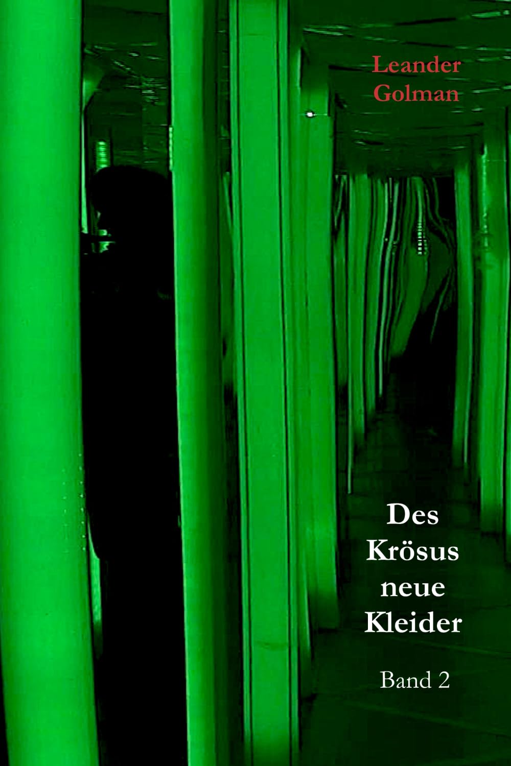 Des Krösus neue Kleider, Band 2: Das größte und letzte Performance-Kunstwerk sowie der endgültige Zusammenbruch des Kunstmarktes