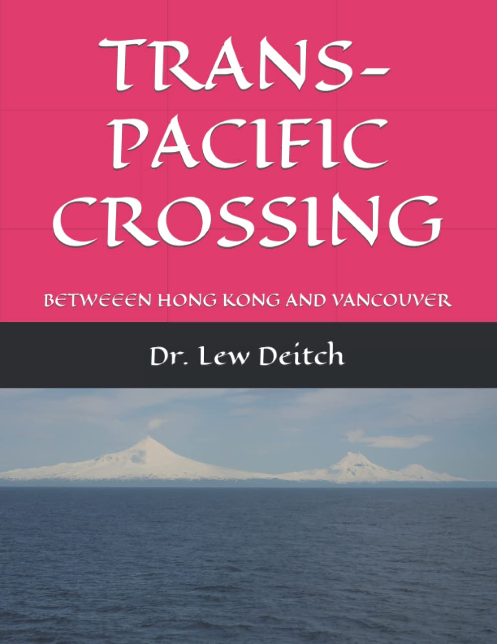 TRANS-PACIFIC CROSSING: BETWEEEN HONG KONG AND VANCOUVER
