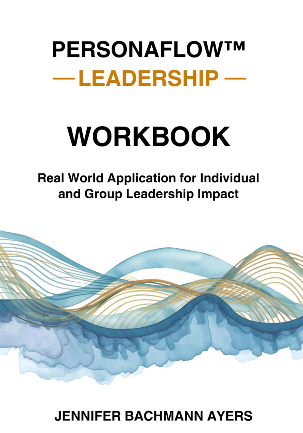 PersonaFlow™ Leadership Workbook: Grounding Reflections, Guided Prompts, and Real World Application for Individual and Group Leadership Practice
