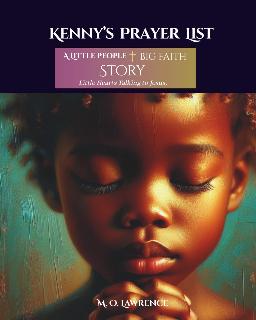 Kenny's Prayer List: A Little People + Big Faith Story