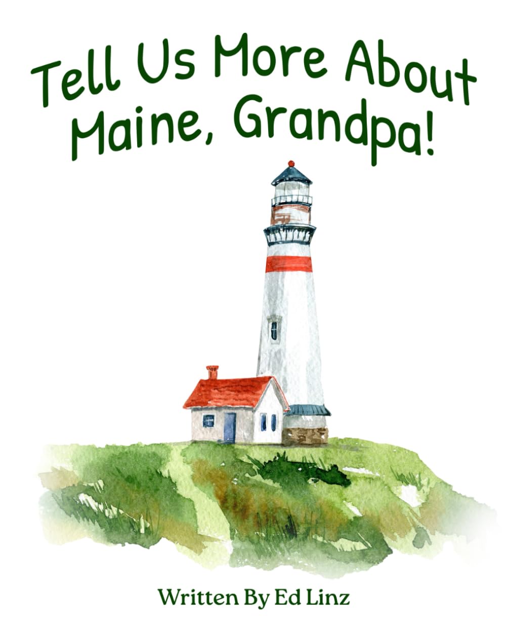 Tell Us More About Maine, Grandpa (Tell Us More, Grandpa)