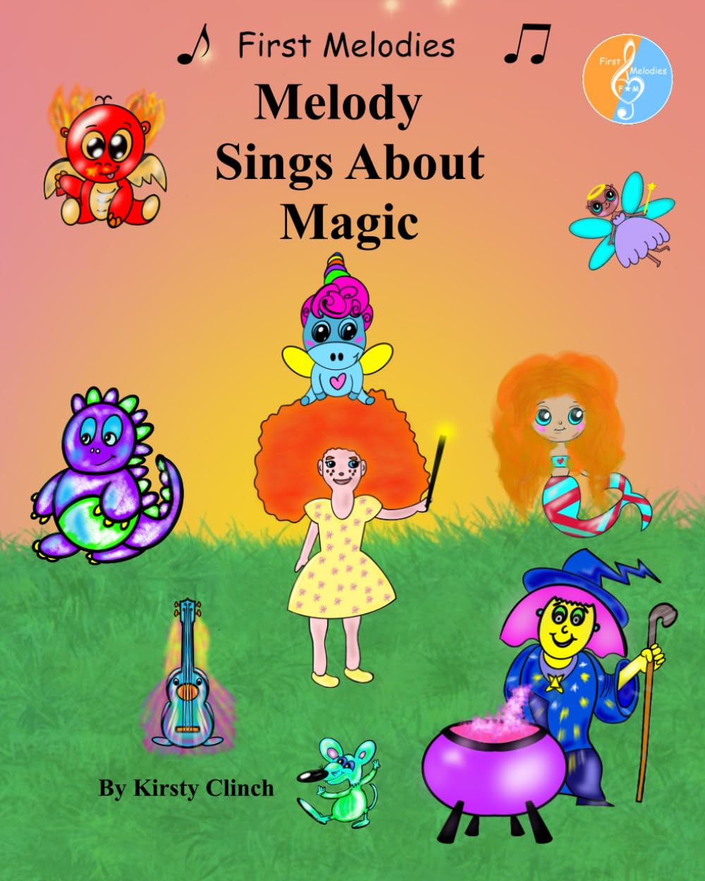 Melody Sings About Magic: First Melodies (Melody Sings - First Melodies)