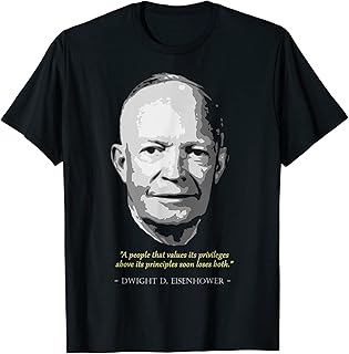 Dwight President D. Eisenhower Quote T-Shirt