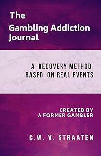 The Gambling Addiction Journal: A 90-Day Recovery Guide