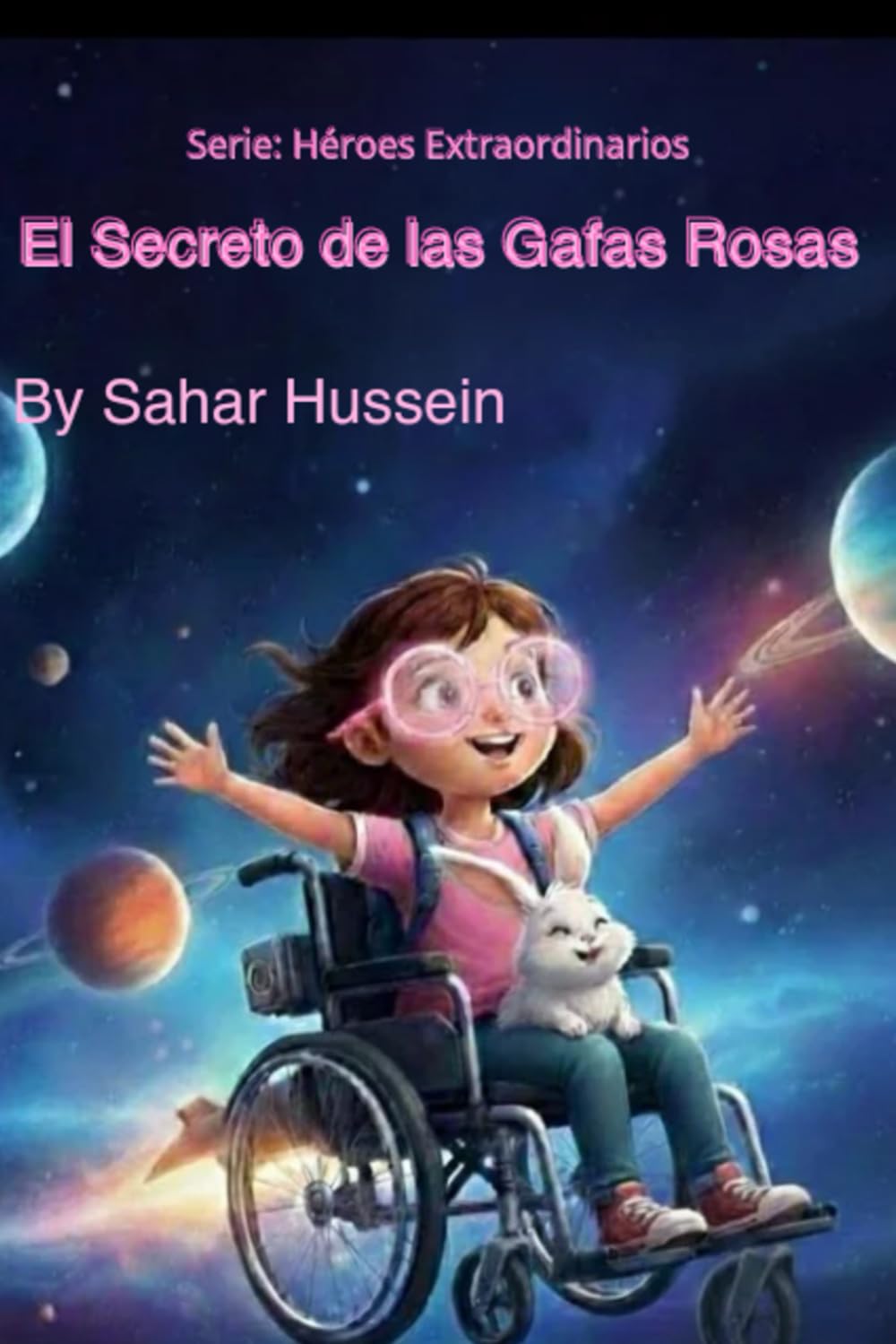 EL SECRETO DE LAS GAFAS ROSAS (Heroes Extraordinarios)