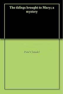 The tidings brought to Mary; a mystery