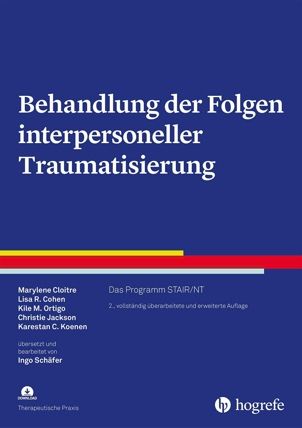 Behandlung der Folgen interpersoneller Traumatisierung: Das Programm STAIR/Narrative Therapie (Therapeutische Praxis)