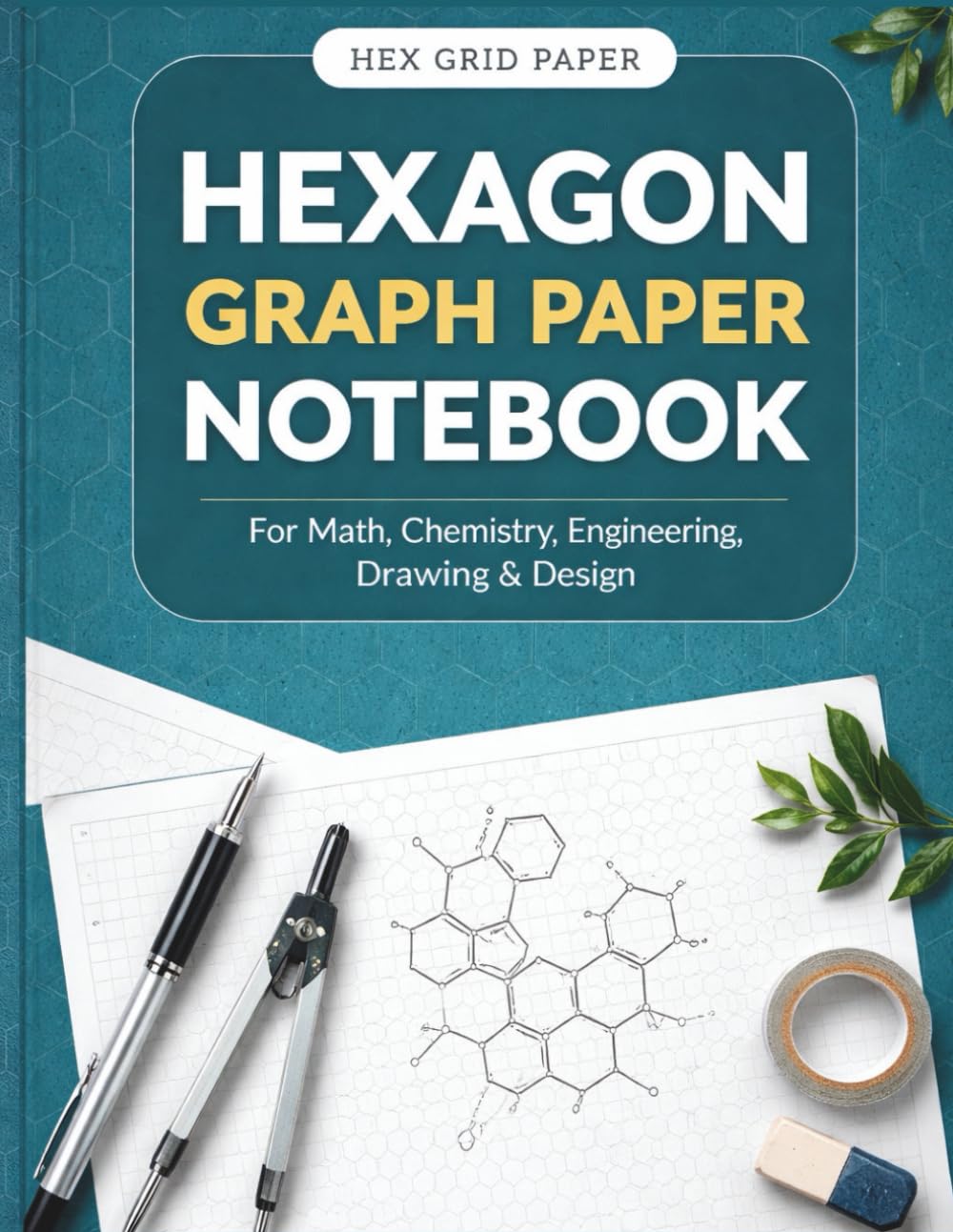 Hexagon Graph Paper Notebook: Hex Grid Paper Notebook for Math, Chemistry, Engineering, Drawing & Design | Clean and Easy-to-Use Layout