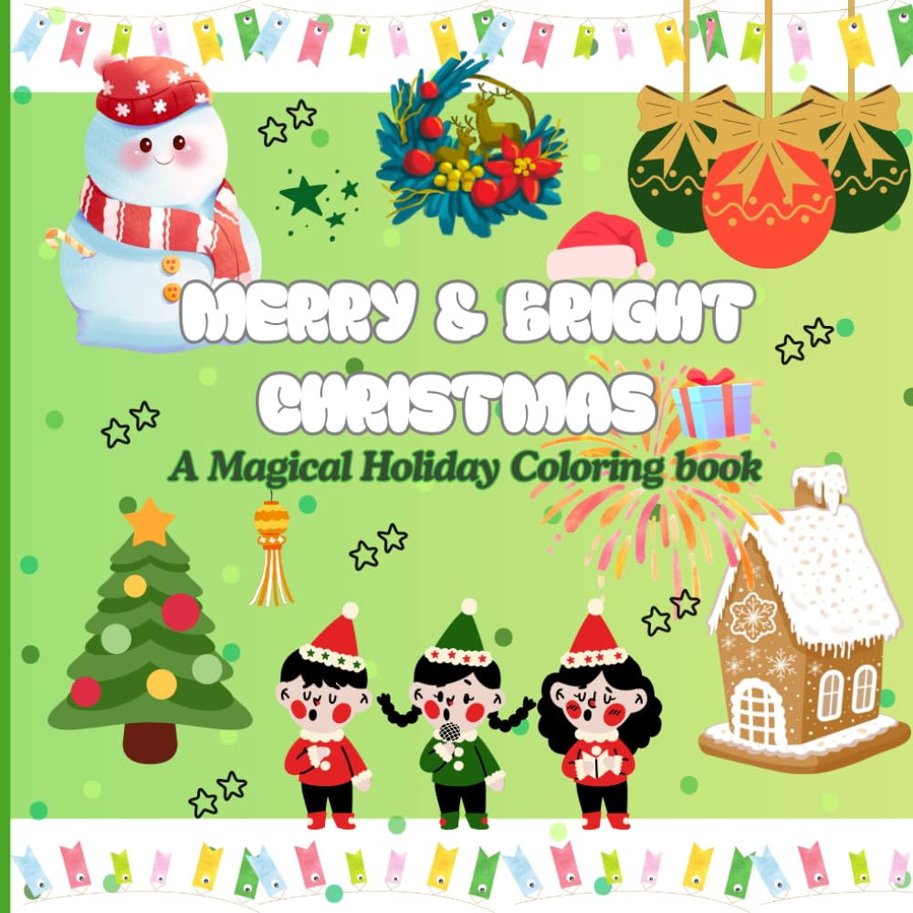 MERRY & BRIGHT CHRISTMAS: A Magical Holiday Coloring book