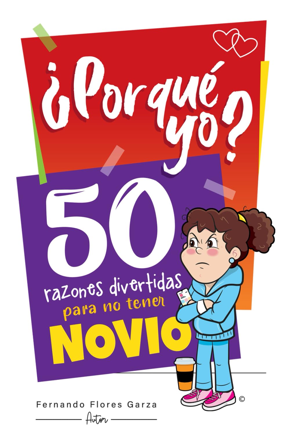 ¿Por qué yo? 50 razones divertidas para no tener novio