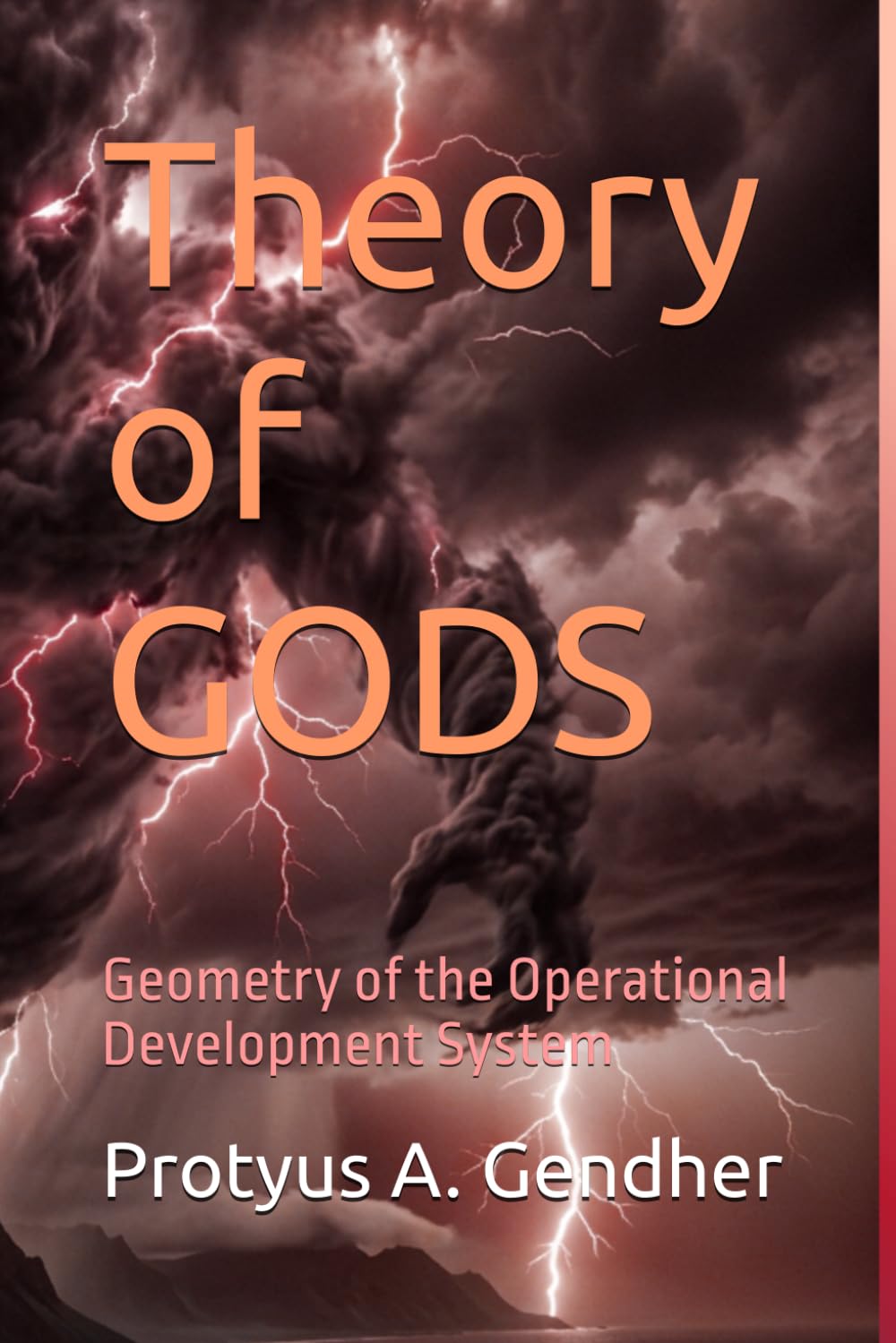 Theory of GODS: Geometry of the Operational Development System (Relational Field Theory)