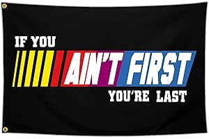 If You Ain't First You're Last Flag