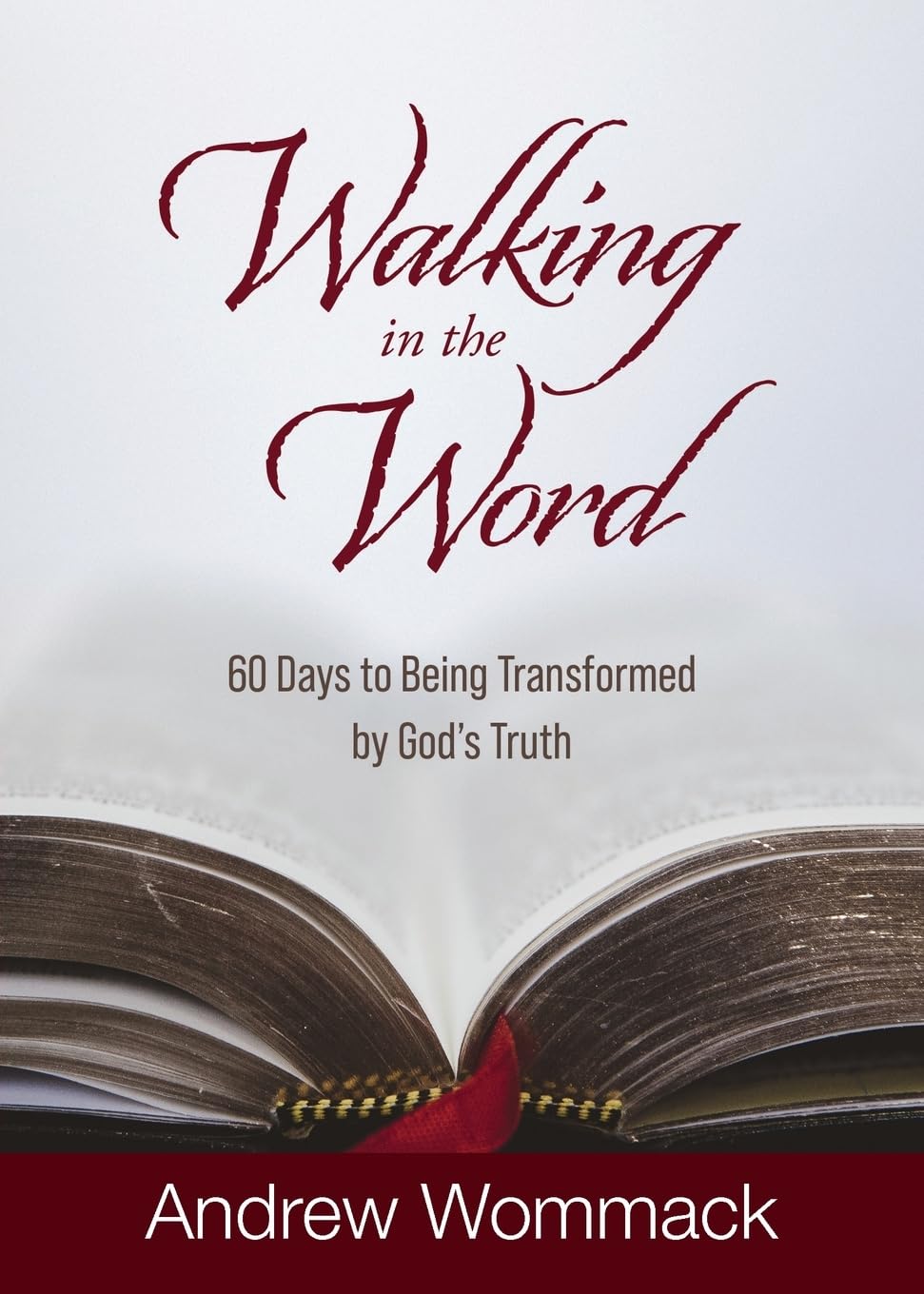 Walking in the Word: 60 Days to Being Transformed by God's Truth (Gospel Truth Series)