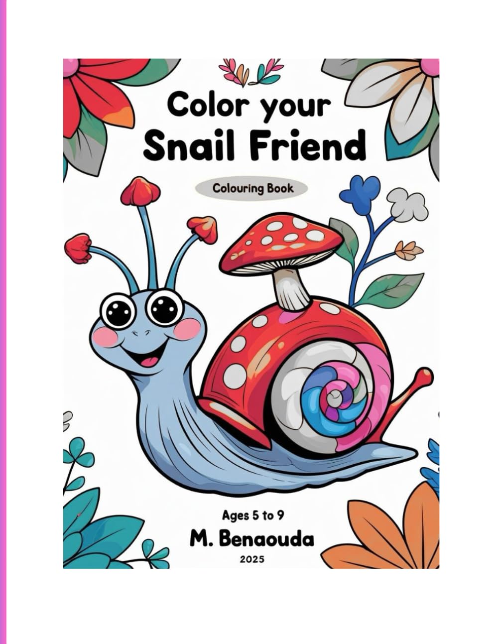 COLOR YOUR SNAIL FRIEND: Children's coloring book