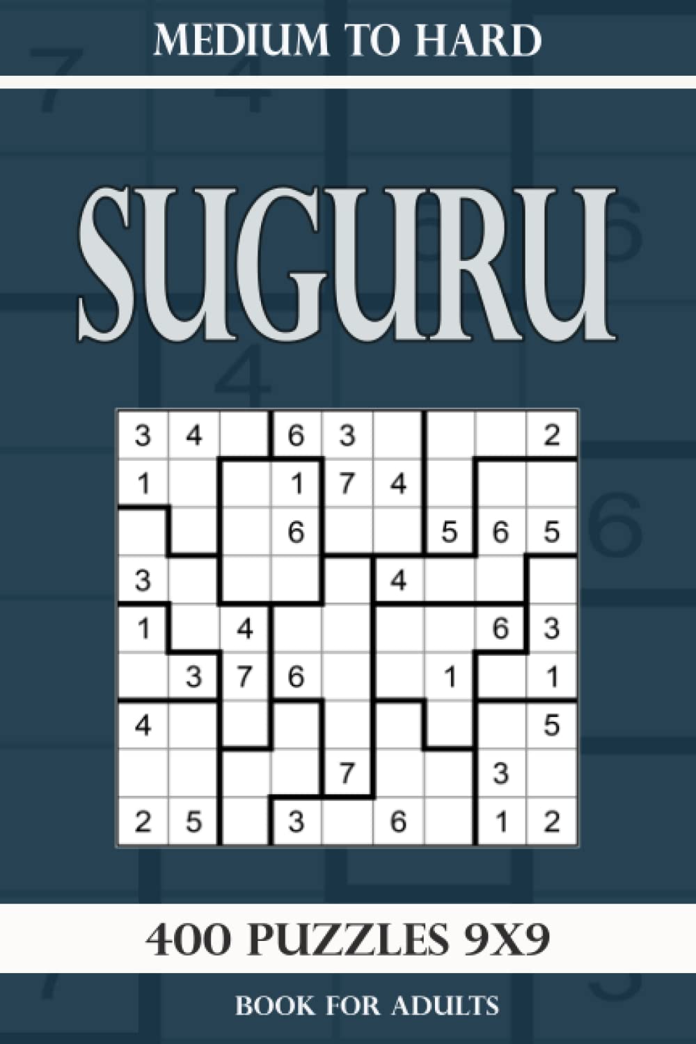 Suguru puzzle book for adults: 400 Puzzles 9x9 Medium to Hard
