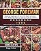 George Foreman GRP4842MB Multi-Plate Evolve Grill Cookbook 1000: 1000 Days Budget-Friendly Recipes for Beginners and Advanced Users on A Budget
