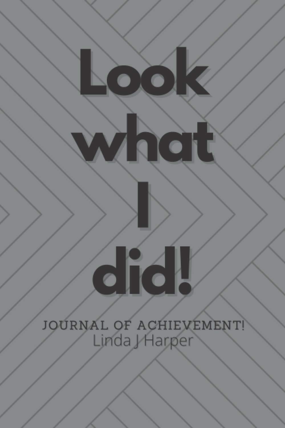 look what i did!: Journal of Achievement