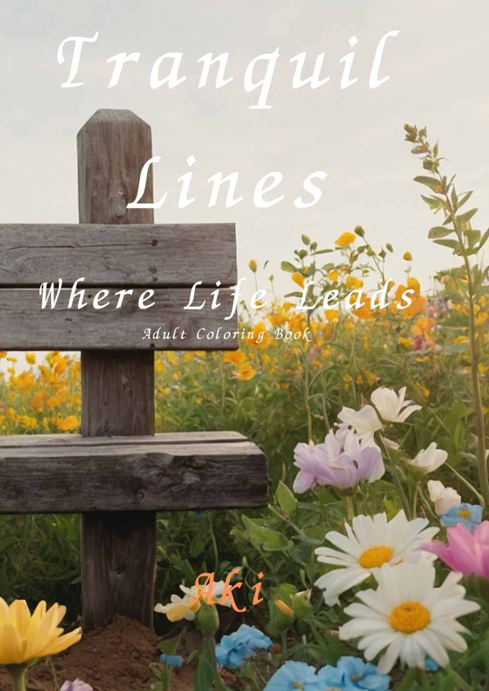 Tranquil Lines: Where Life Leads:Adult Coloring Book