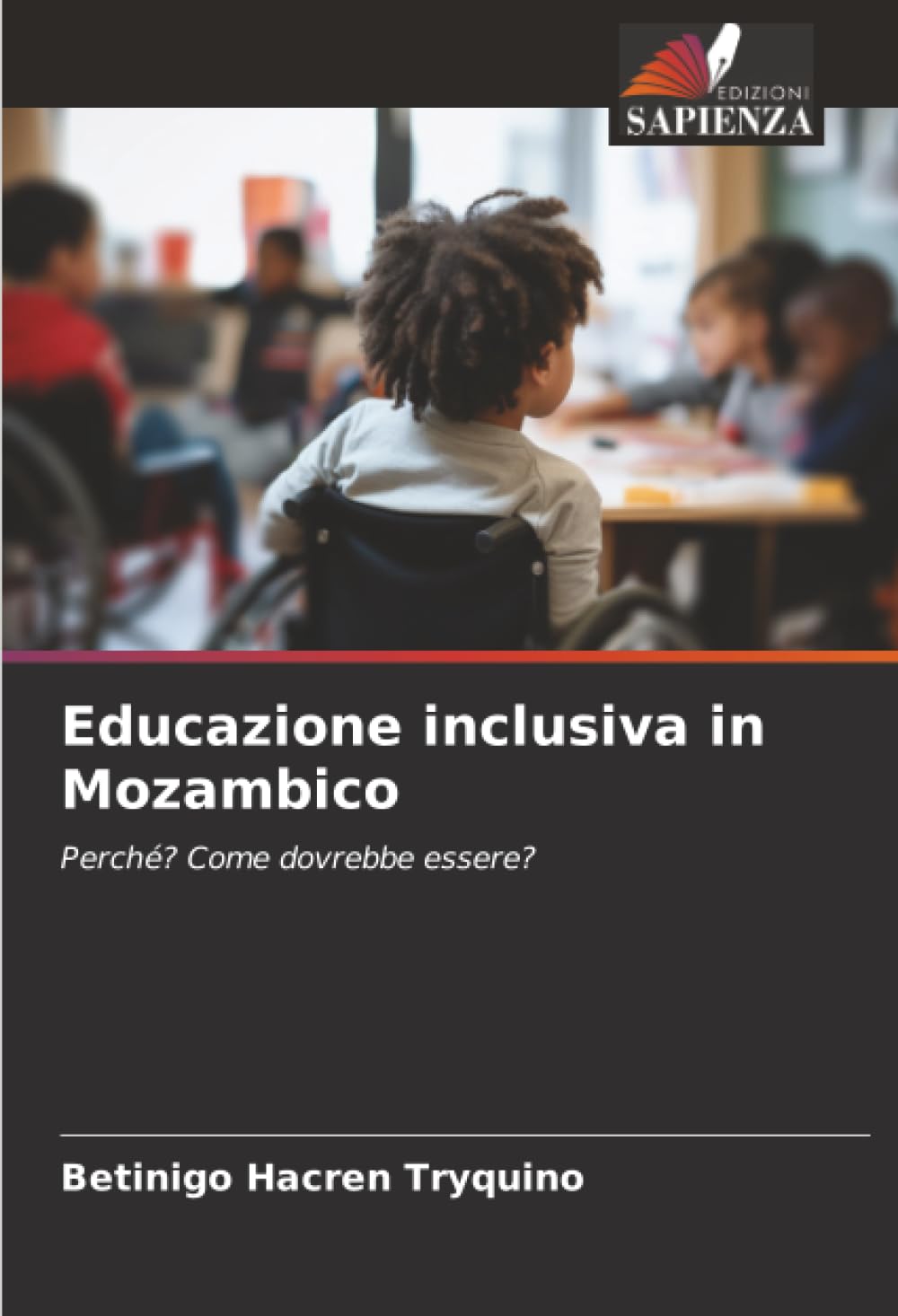 Educazione inclusiva in Mozambico: Perché? Come dovrebbe essere?