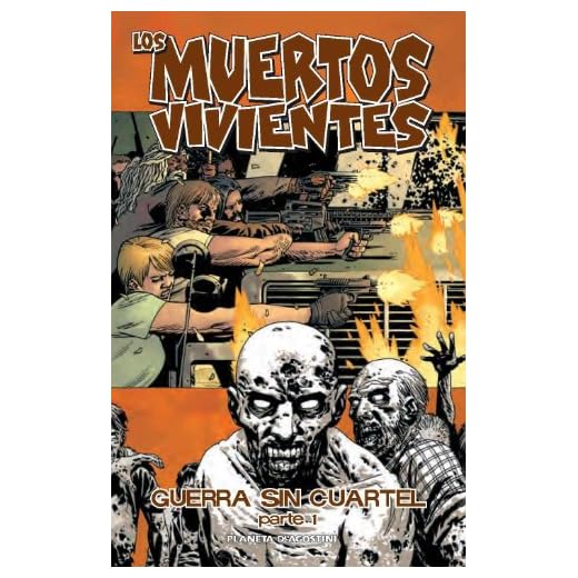 Los muertos vivientes nº 20/32: Guerra sin cuartel parte 1 (Los Muertos Vivientes (The Walking Dead Cómic))