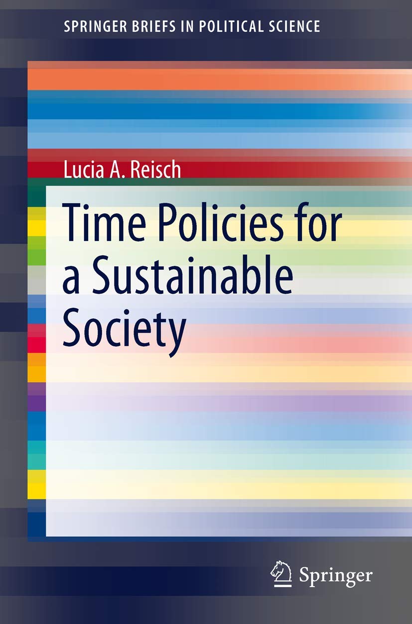 Time Policies for a Sustainable Society (SpringerBriefs in Political Science)