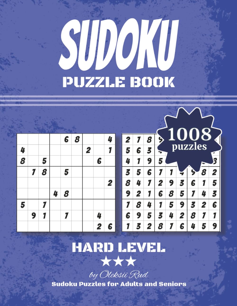 Sudoku Puzzle Book: 1008 Puzzles & Solutions | Hard Level | Easy to Read Print | 8.5x11 inches | 200 pages | Perfect for Adults, Seniors and Puzzle Lovers