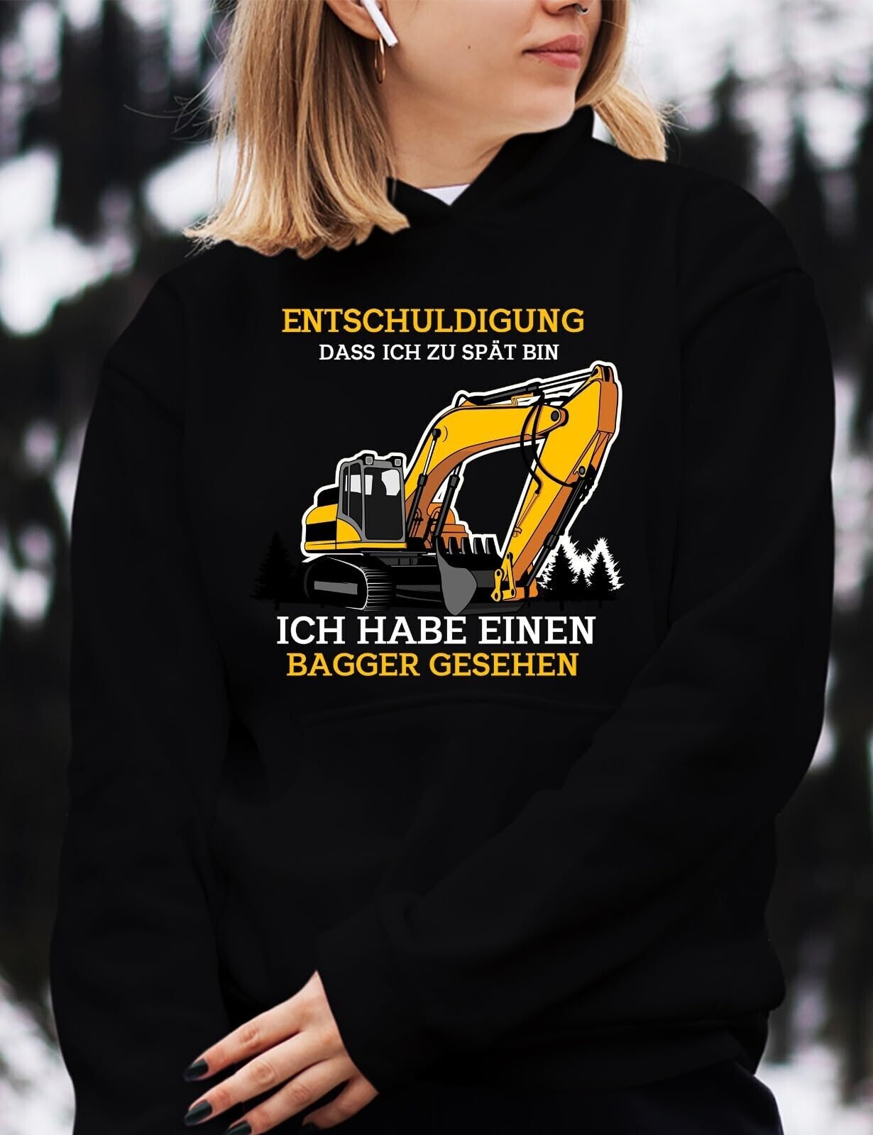 Entschuldigung dass ich zu spät bin ich habe Bagger gesehen Hoodie
