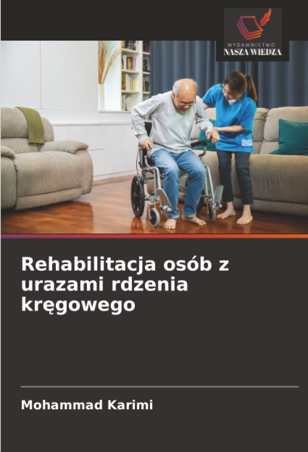 Rehabilitacja osób z urazami rdzenia kr¿gowego