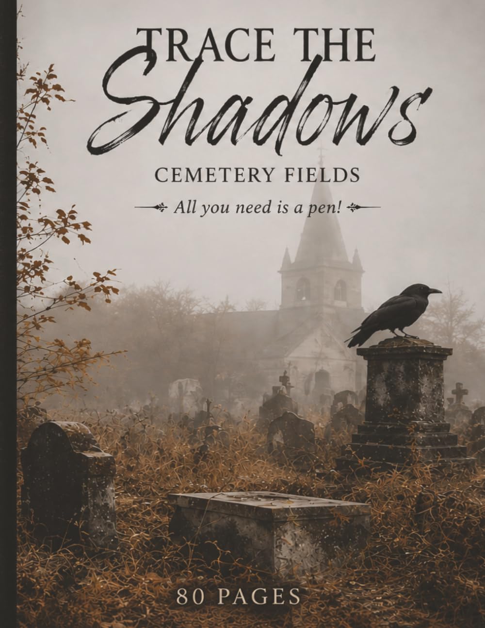 "Trace the Shadows" Cemetery Fields: All you need is a pen! ("Trace the Shadows" Pen and Ink Tracing Books)
