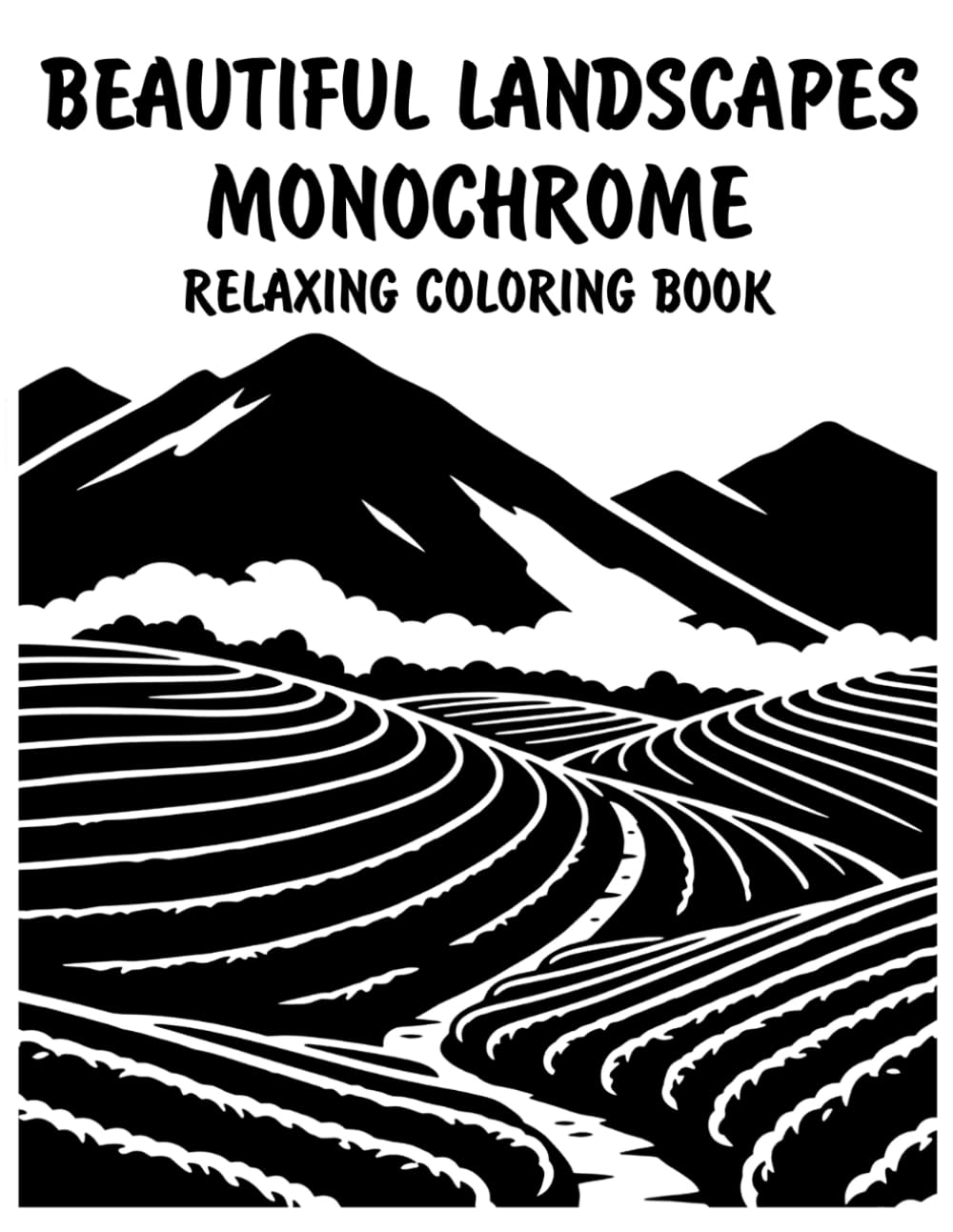Beautiful Landscapes Monochrome Relaxing Coloring Book: Peaceful Illustrations of Beautiful Landscapes for Relaxation and Stress Relief Using Just One Color!