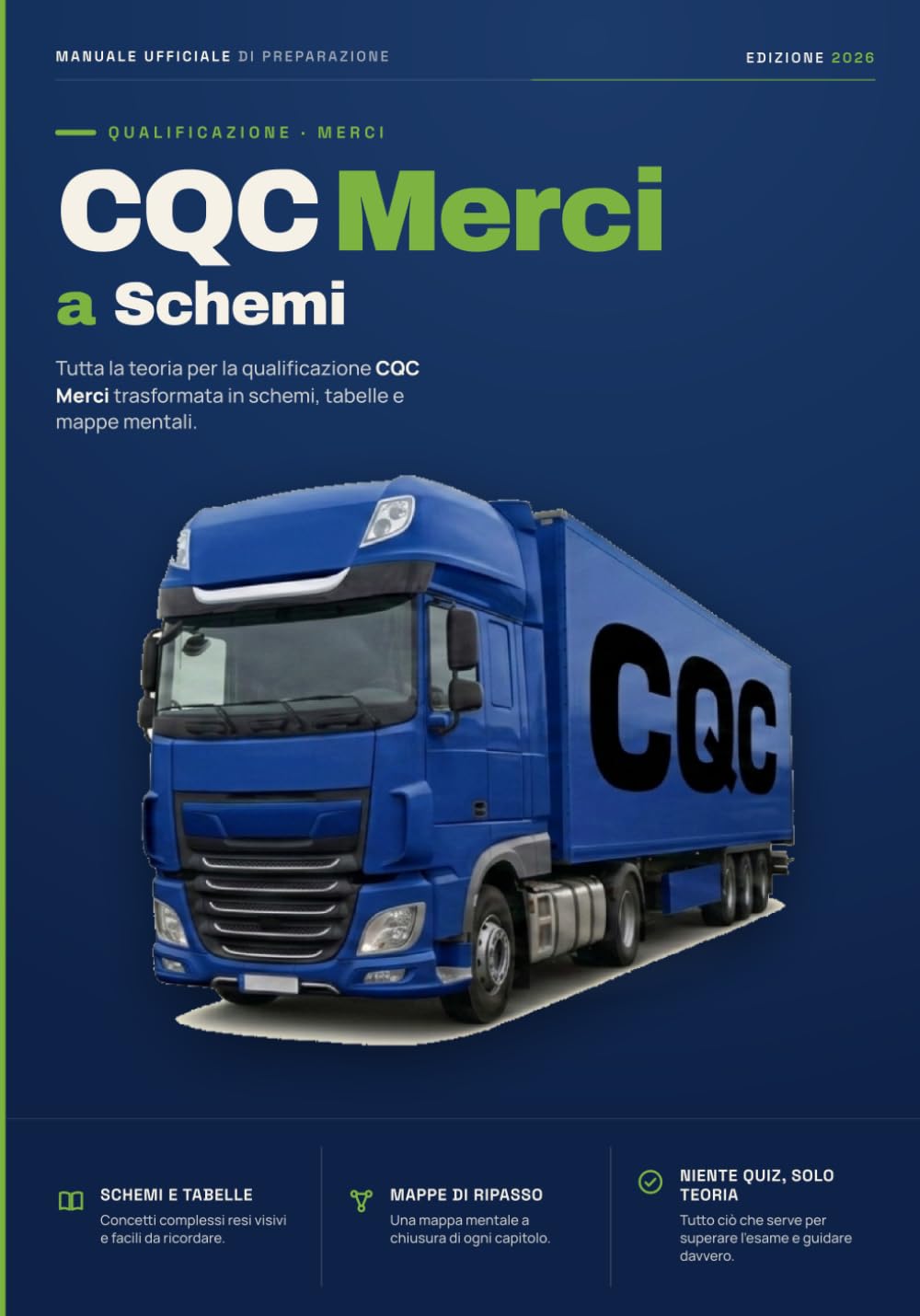 CQC Merci a Schemi 2026: Manuale di teoria per l'esame di qualificazione del conducente per il trasporto di cose. Tutta la teoria d'esame in schemi, ... e mappe mentali. Studi meno, ricordi di più.