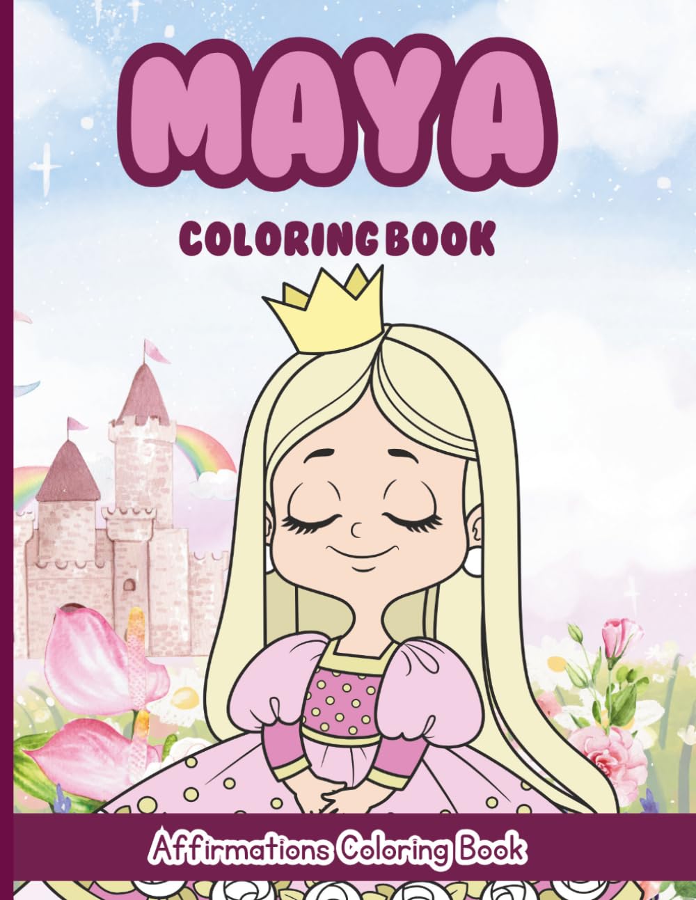 Maya Coloring Book: Affirmations Coloring Book, A Creative Journey of Positive Empowerments