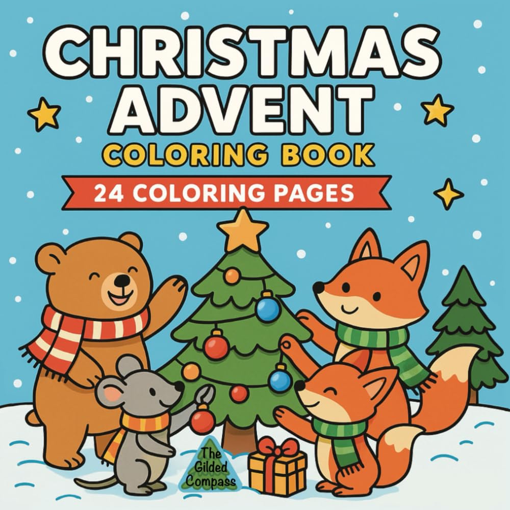 Christmas Advent Calendar Coloring Book: 24 Whimsical Woodland Animal Scenes to Countdown to Christmas