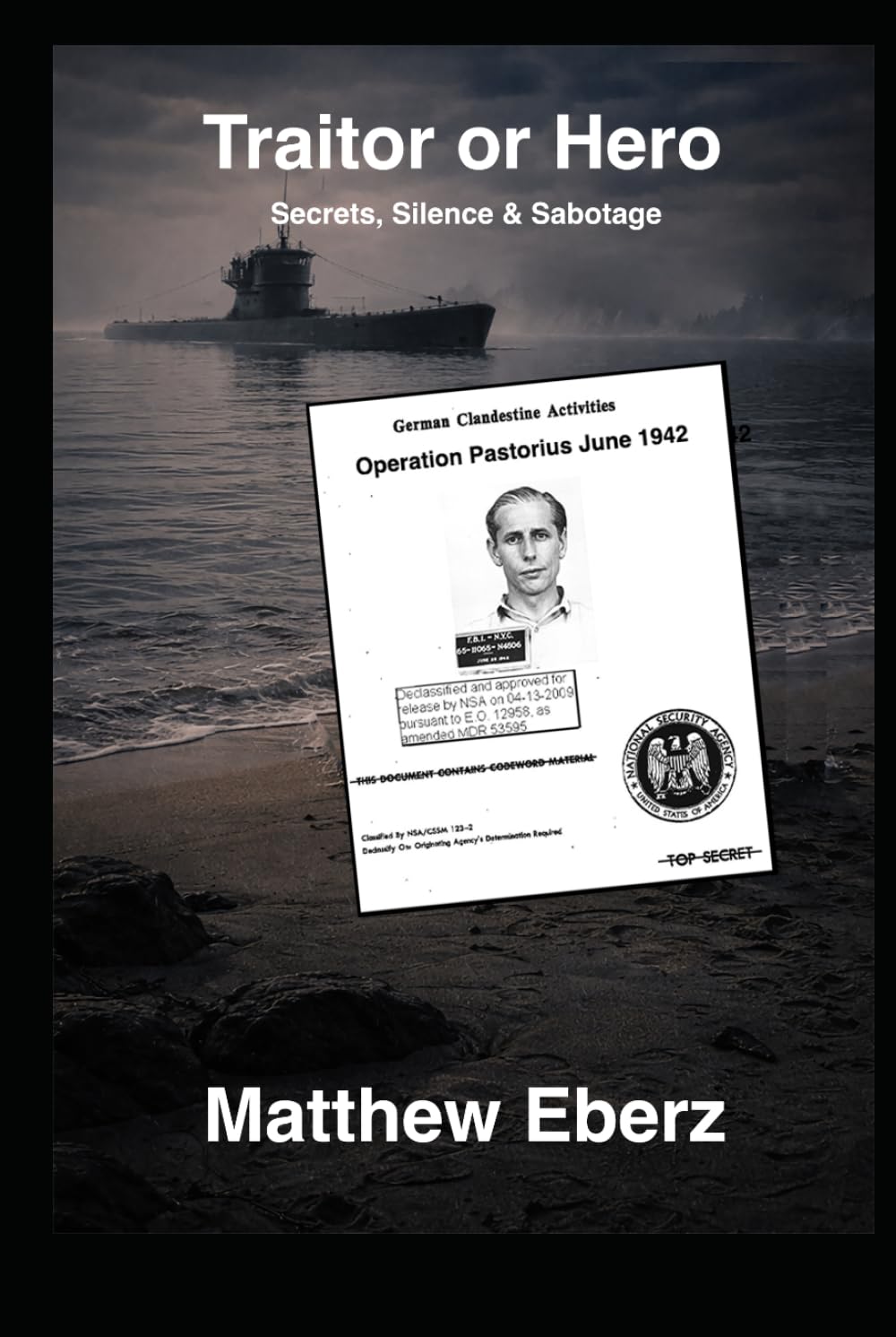 Traitor or Hero: Secrets, Silence & Sabotage (The Honor Series)