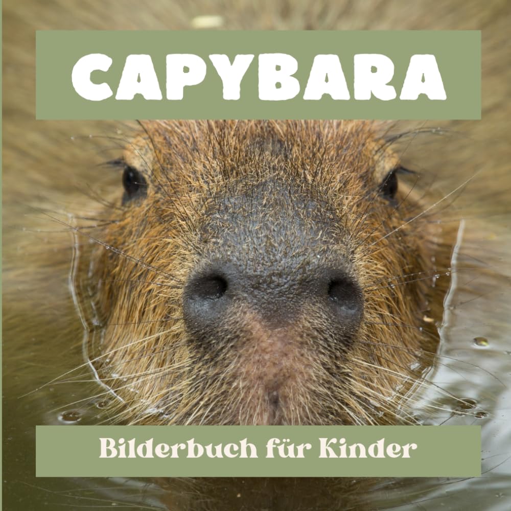 Capybara: Bilderbuch für Kinder