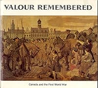 Valour remembered: Canada and the First World War, 1918-November 11-1918 066250108X Book Cover