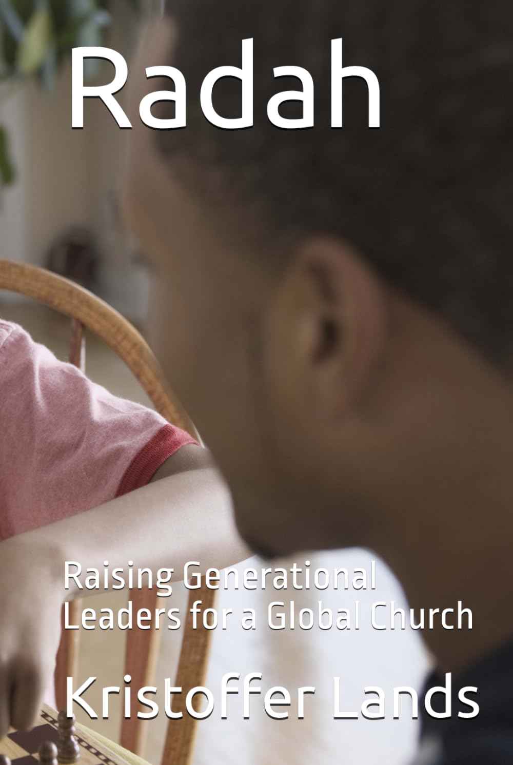 Radah: Raising Generational Leaders for a Global Church