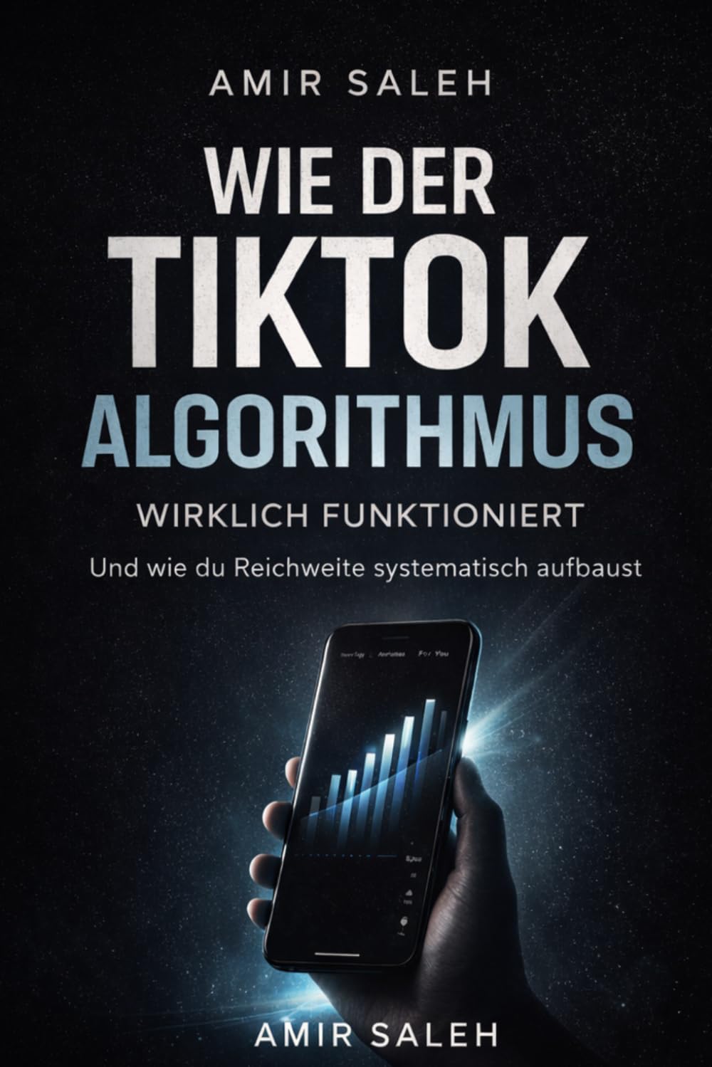 Wie der TikTok Algorithmus wirklich funktioniert: und wie du Reichweite systematisch aufbaust